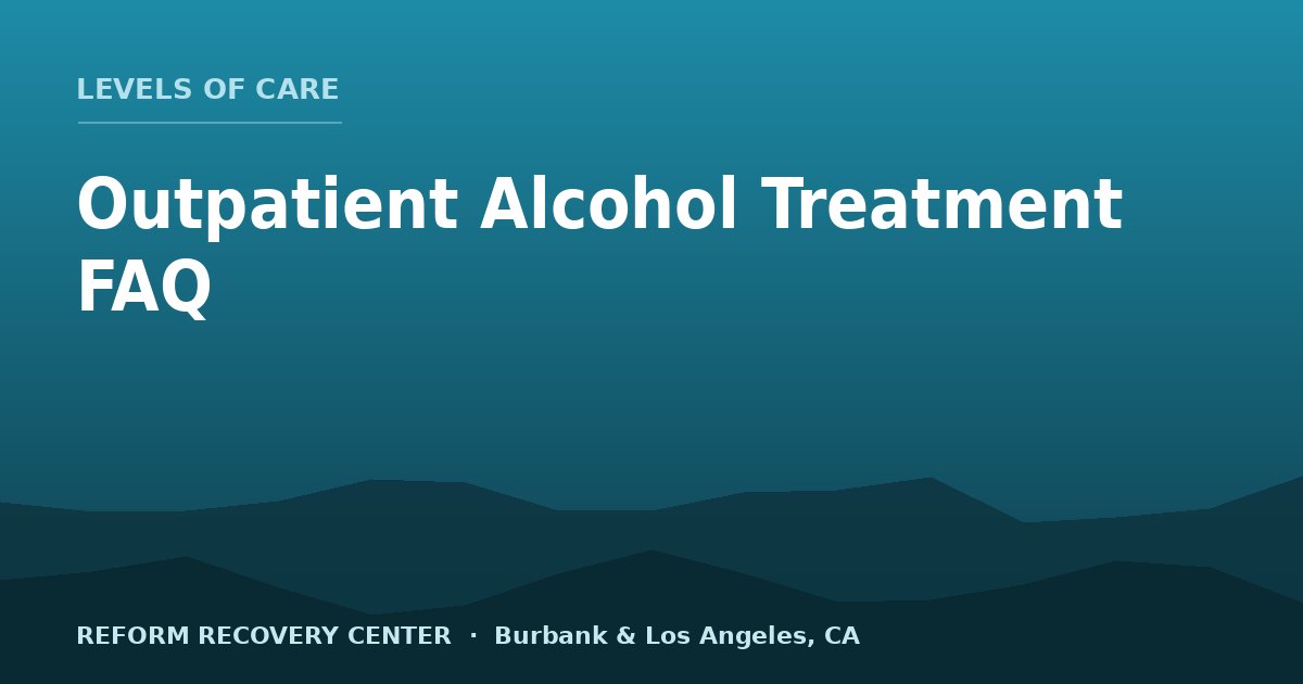 FAQ: Outpatient Alcohol Addiction Treatment