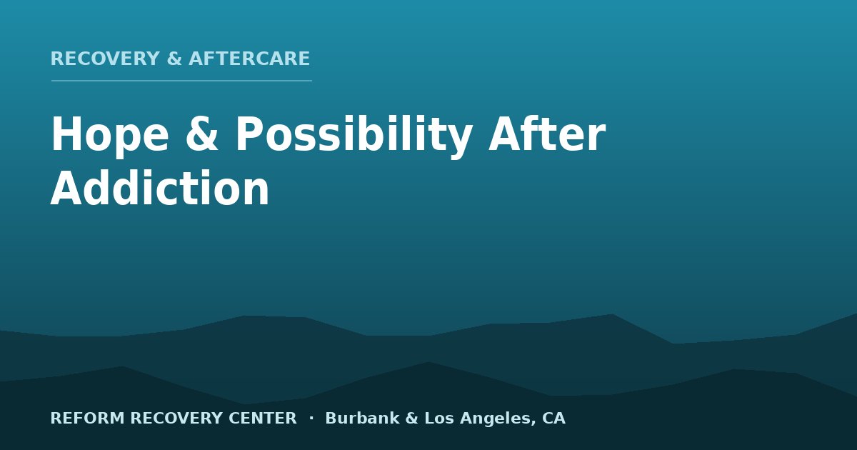 Undreamed Possibilities: Hope and Potential After Addiction